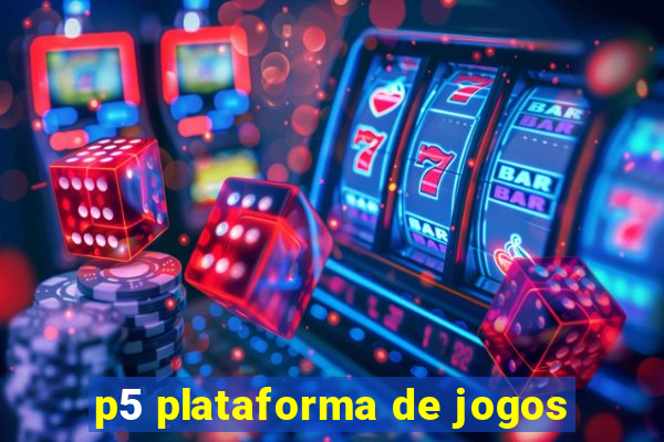 p5 plataforma de jogos